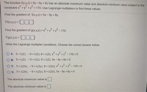 Solved The Function F X Y Z 5x 9y 8z Has An Absolute