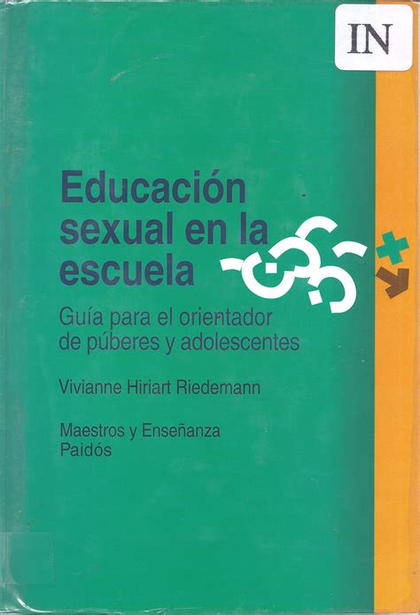 Educacion Sexual En La Escuela Sex Education In School By Vivianne Hiriart Riedemann Goodreads