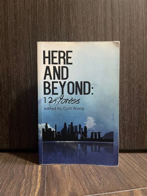 Here And Beyond By Cyril Wong Hobbies And Toys Books And Magazines Fiction And Non Fiction On Carousell