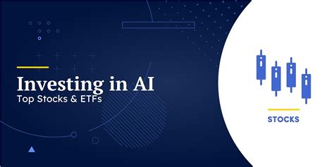 15 Best AI Stocks & ETFs to Pay Attention to This Year