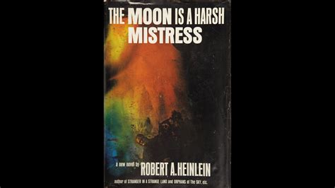 The Moon Is A Harsh Mistress By Robert A Heinlein Roy Avers