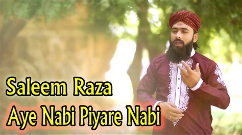 Saleem Raza Aye Nabi Piyare Nabi Naat Hd Video Video Dailymotion