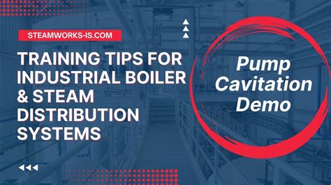 Pump Cavitation In Steam Boiler Systems Youtube