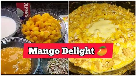 Special Creamy Mango Delight 🥭 Mango Dessert Mango Delight Recipe Youtube