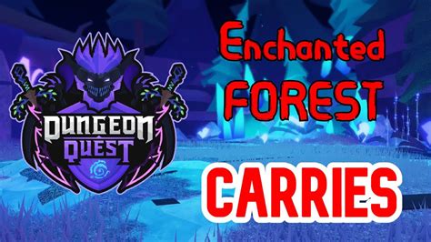 🔴 Dungeon Quest Lvl 196 Carries Enchanted Forest Roblox Youtube