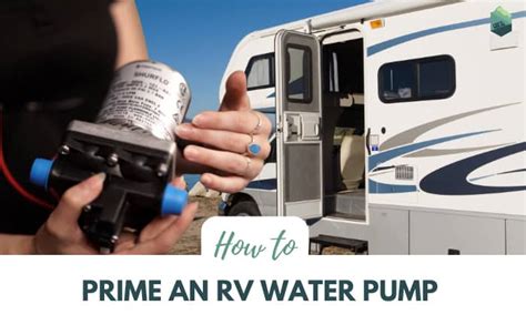 How To Prime An Rv Water Pump 5 Simple Steps