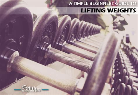 A Simple Beginners Guide To Lifting Weights