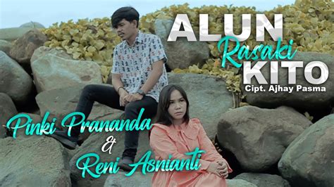 Reni Asnianti Ft Pingki Prananda Alun Rasaki Kito Official Music