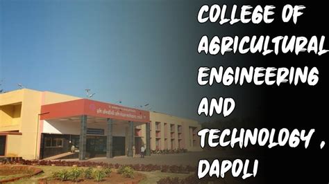 College Of Agricultural Engineering And Technology Dapoli Caet Dapoli