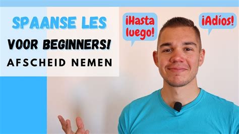 Spaans leren voor BEGINNERS adiós GRATIS SPAANSE LES Gratis en