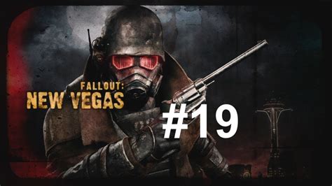 Lets Play Fallout New Vegas Ultimate Edition Hd Part 19 Youtube