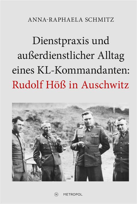 Dienstpraxis Und Außerdienstlicher Alltag Eines Kl Kommandanten Rudolf