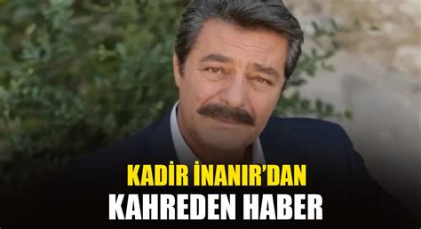 Kadir İnanır dan Kahreden Haber Gazette