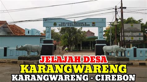 Motovlog Explore Desa Karangwareng Kec Karangwareng Kab Cirebon YouTube