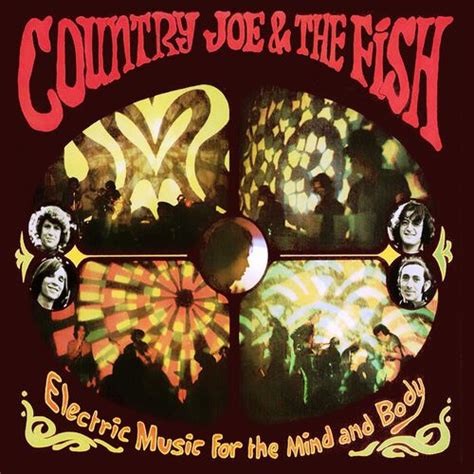 Country Joe And The Fish Electric Music For The Mind And Body