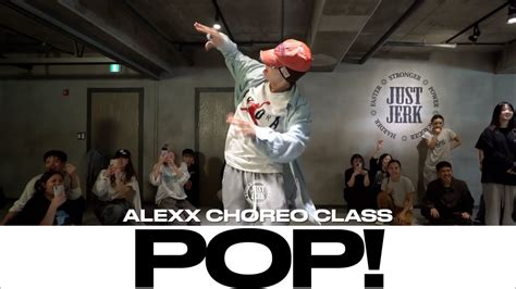 Alexx Choreo Class Adanna Duru Pop Justjerkacademy Youtube