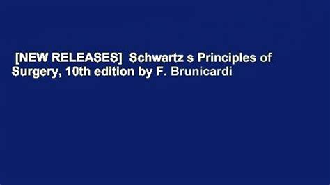 New Releases Schwartz S Principles Of Surgery 10th Edition By F