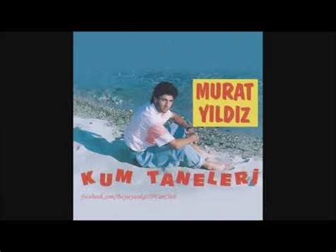 Murat Yıldız Kum Taneleri Yüksek Kalite YouTube