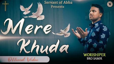 New Masih Song Mere Khuda Official Worship Song Servant Of