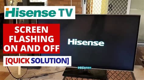 How To Fix Hisense Tv Screen Flashing On And Off Easy Solve In