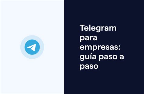 Telegram Para Empresas Gu A Paso A Paso Para Todos Sleekflow