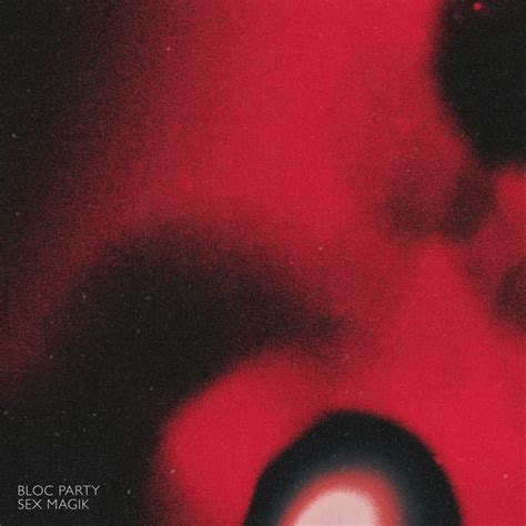Bloc Party Sex Magik Lyrics Genius Lyrics