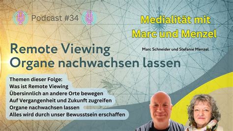 Remote Viewing Organe Nachwachsen Lassen Podcast Medialit T Mit