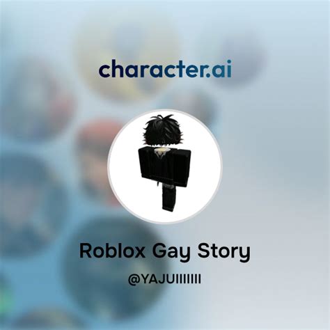 Chat With Roblox Gay Story Character Ai AI Chat ReimaginedYour Words Your World