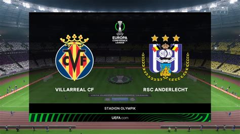 Villarreal Cf Vs Rsc Anderlecht Uefa Europa Conference League Th