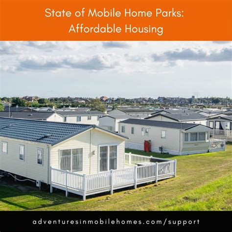 News State Of Mobile Home Parks Affordable Housing Adventures In