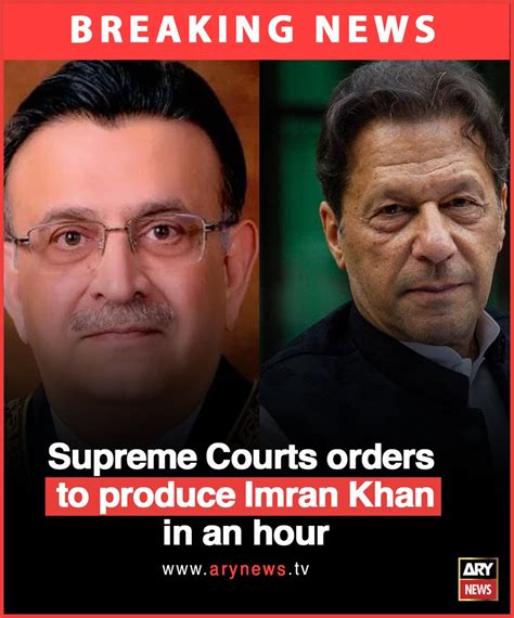 Ary News On Twitter Supreme Courts Orders To Produce Imran Khan In An