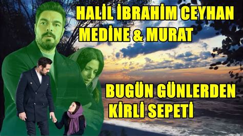 Hal L Brah M Ceyhan Bug N G Nlerden K Rl Sepet Med Ne Murat