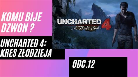 Komu Bije Dzwon Uncharted Kres Z Odzieja Odc Youtube