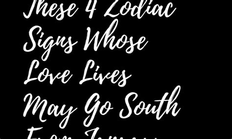 These 4 Zodiac Signs Whose Love Lives May Go South From January To