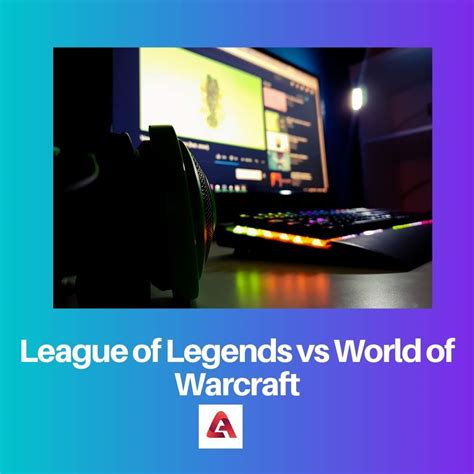 League Of Legends Vs World Of Warcraft Unterschied Und Vergleich