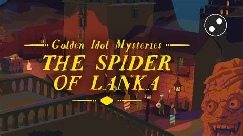 Golden Idol Mysteries The Spider Of Lanka Part Jonathan Creek