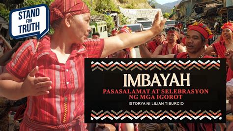 Imbayah Pasasalamat At Selebrasyon Ng Mga Igorot Stand For Truth