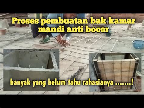 Proses Pembuatan Bak Kamar Mandi Anti Bocor Banyak Yang Tidak Tahu