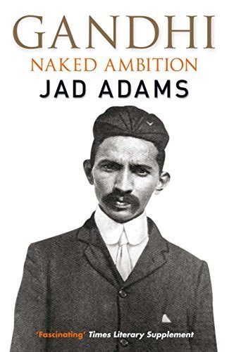 Gandhi Naked Ambition Kindle