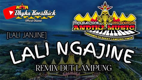 Remix Lampung Religi Lali Ngajine Lali Janjine Mixdut Andika Music