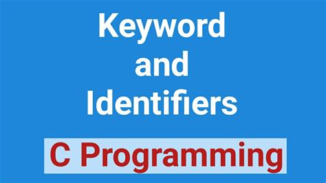 Keyword And Identifiers C Programming Concept Youtube