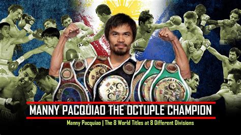 Manny Pacquiao The World Titles At Different Divisions Youtube