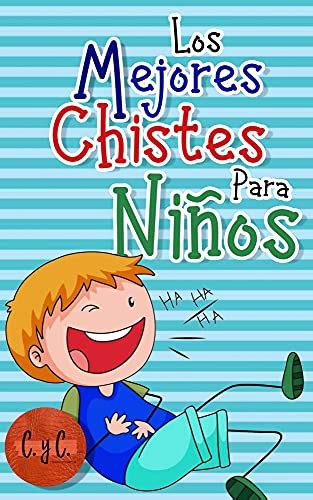 Amazon Los Mejores Chistes Para Ni Os Libro De Chistes Y Humor Para