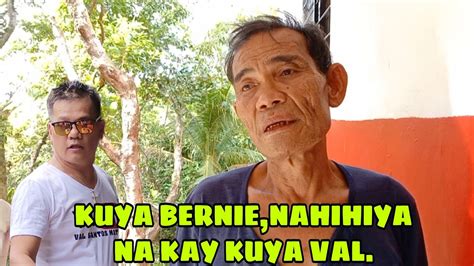 Kuya Bernie Bakit Nahihiya Kay Kuya Val Youtube