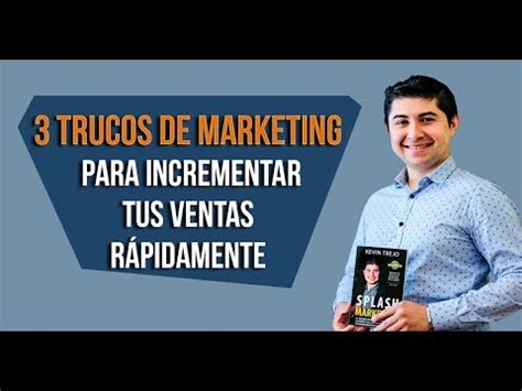 3 trucos de marketing para incrementar tus ventas rápidamente Kevin