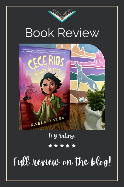 Book Review Cece Rios And The Desert Of Souls By Kaela Rivera Book