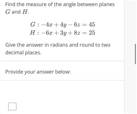 Solved Find The Measure Of The Angle Between Planes G And H