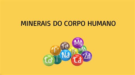 OS MINERAIS DO CORPO HUMANO YouTube