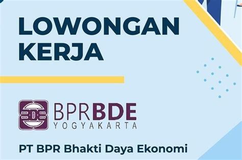 Lowongan Kerja Gaji Rp Juta Pt Bpr Bhakti Daya Ekonomi Buka