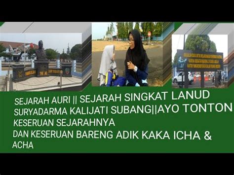 VLOG2 KABUPATEN SUBANG LANUD KALIJATI LANUD SURYADARMA SEJARAH